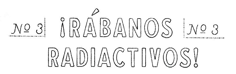 Rábanos Radiactivos number 3