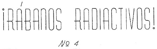 Rábanos Radiactivos number 4